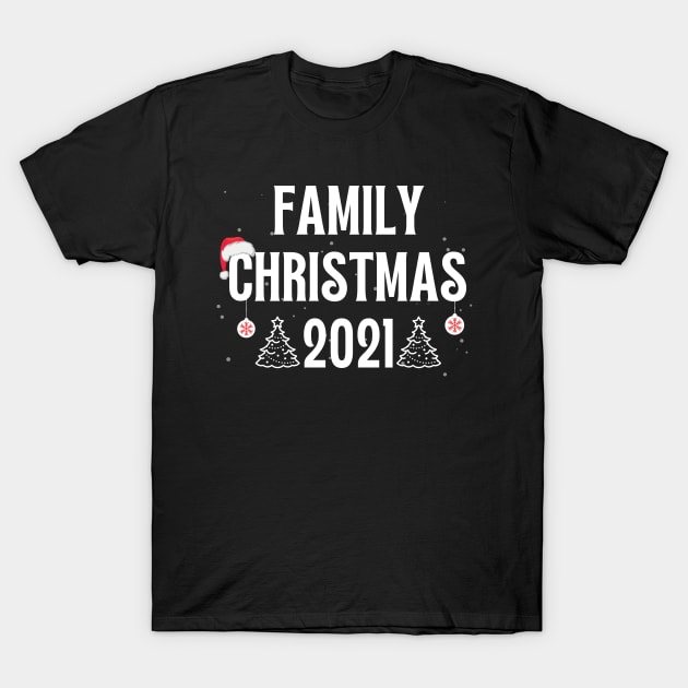 Family Christmas 2021 T-Shirt by Arts-lf